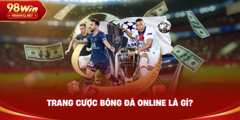 Trang cược bóng đá online là gì?